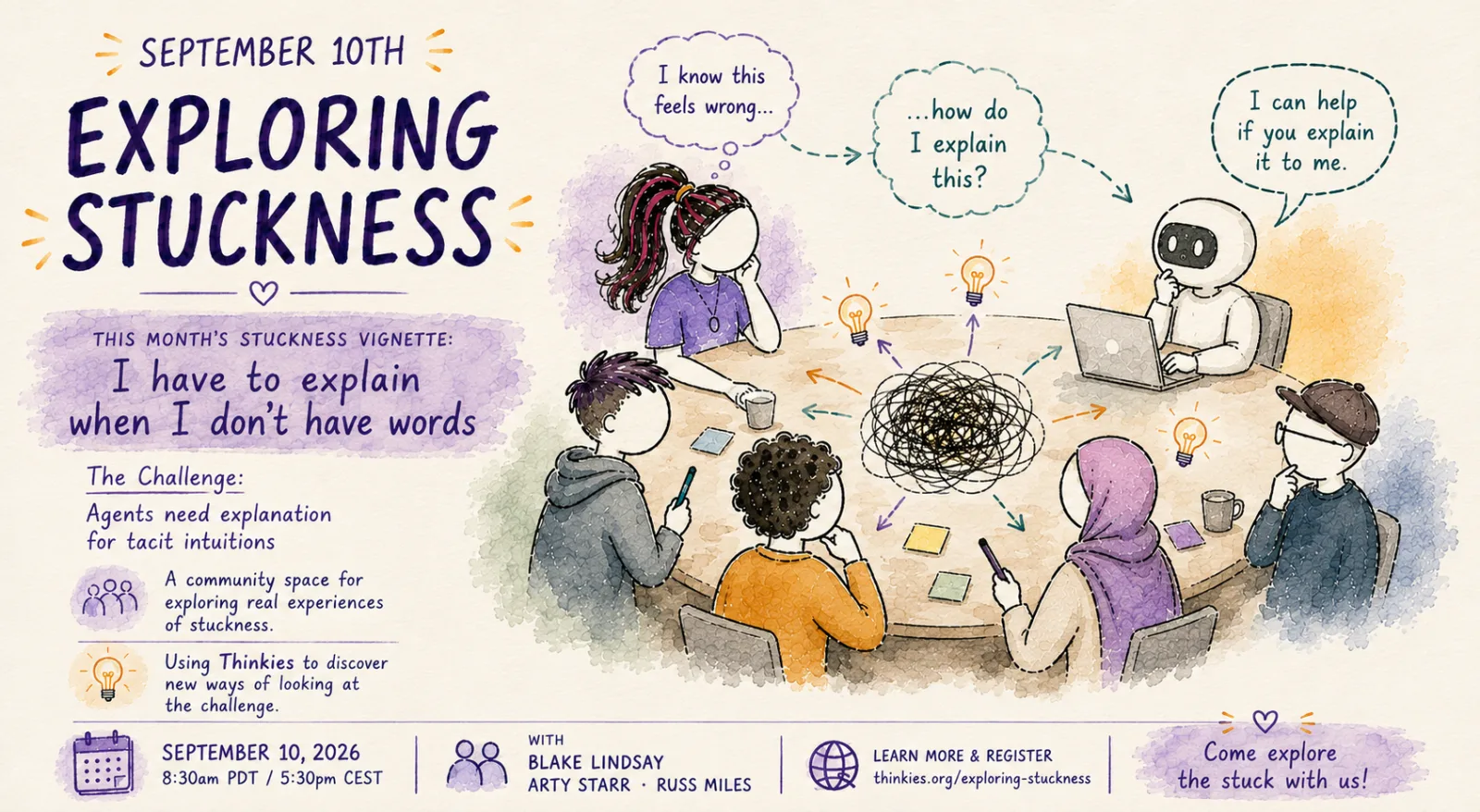 Poster for Exploring Stuckness on Thursday, September 10, 2026 at 8:30am PDT / 5:30pm CEST. This month's stuckness vignette: Have to Explain When I Don't Have Words. With Blake Lindsay, Arty Starr, Russ Miles.